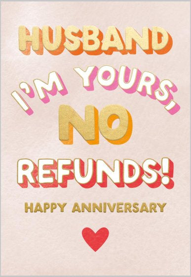 No Refunds Husband Anniversary Card