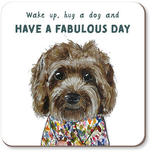 Wake Up, Hug a Dog Coaster By RosieMadeAThing