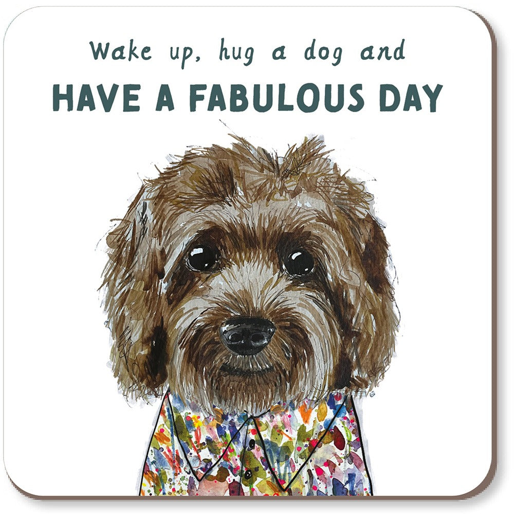 Wake Up, Hug a Dog Coaster By RosieMadeAThing