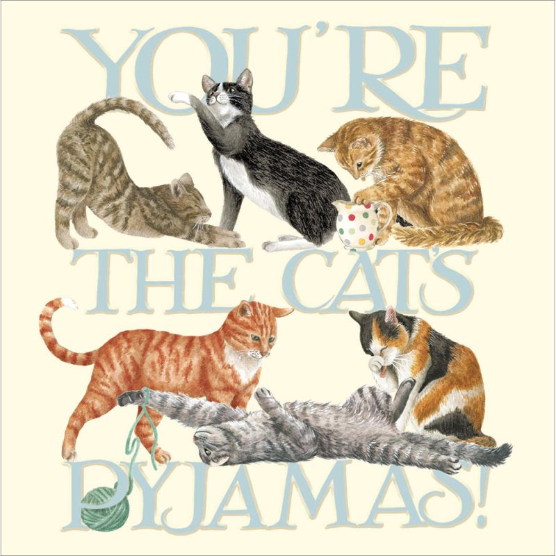 You’re The Cat’s Pyjamas Blank Card by Emma Bridgewater.