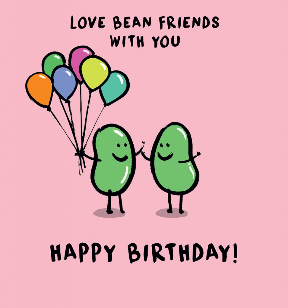 Love Bean Friends With You Birthday Card
