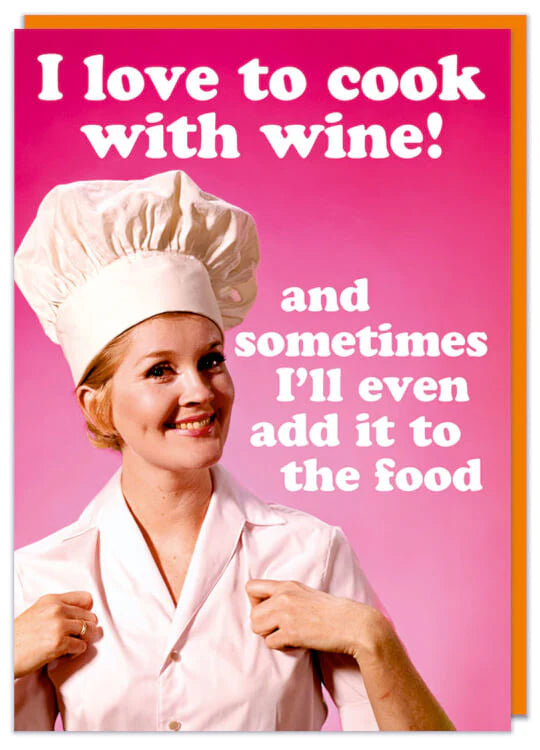 Love To Cook With Wine Chef  Birthday Card