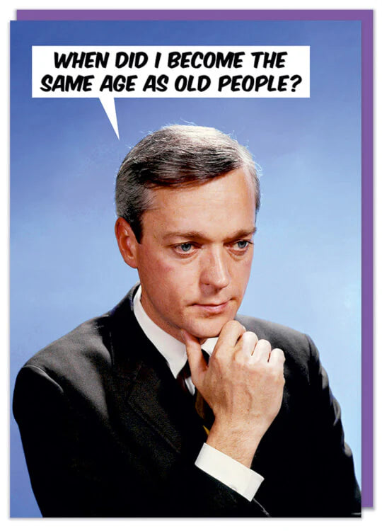 Same Age As Old People Birthday Card