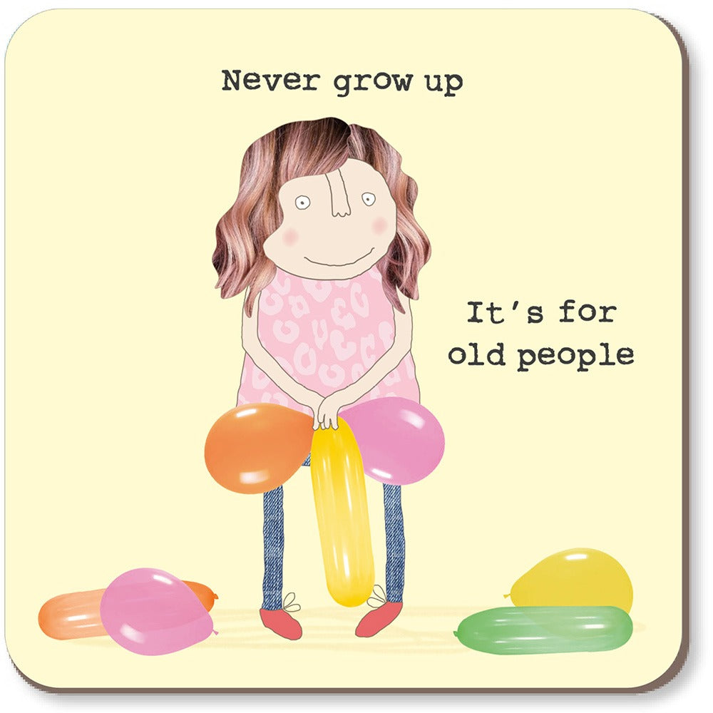 Never Grow Up Coaster By RosieMadeAThing