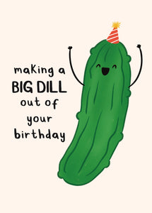 Big Dill Humour Birthday Card