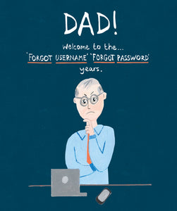 Forgot Username Years Dad Birthday Card