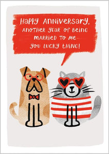 ‘You Lucky Thing’  Dog & Cat Anniversary Card