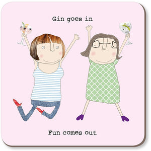 Gin Goes In Fun Comes Out Coaster By RosieMadeAThing