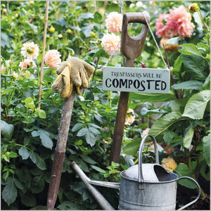Trespassers Will Be Composted Blank Card Inspired by BBC Gardners’ World