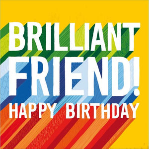 Brilliant Friend Birthday Card