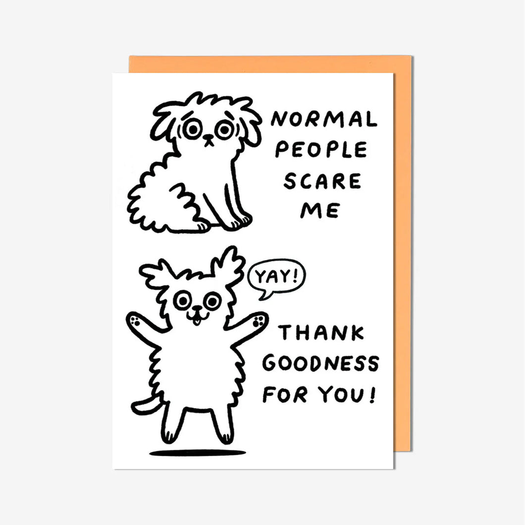 ‘Normal People Scare Me’ Birthday Card