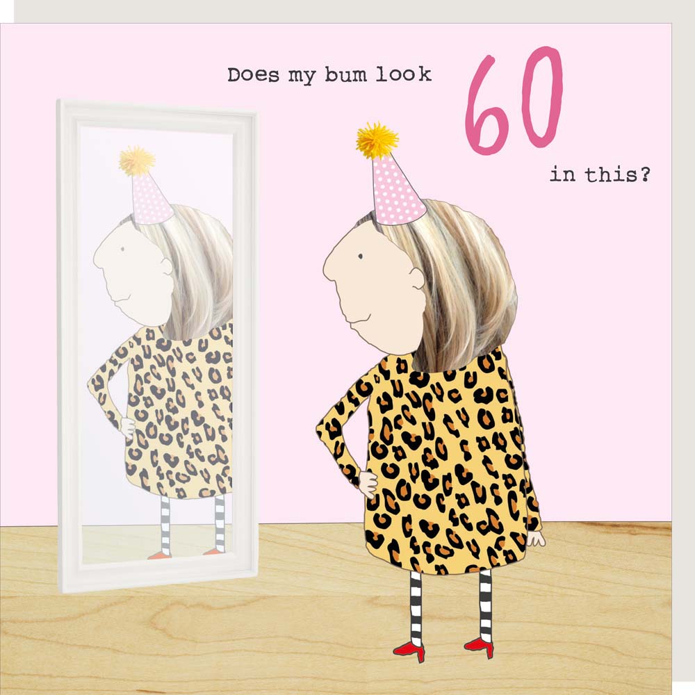 Does My Bum Look 60? 60th Birthday Card By RosieMadeAThing