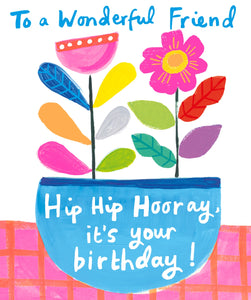 Flower Pot Wonderful Friend Birthday Card