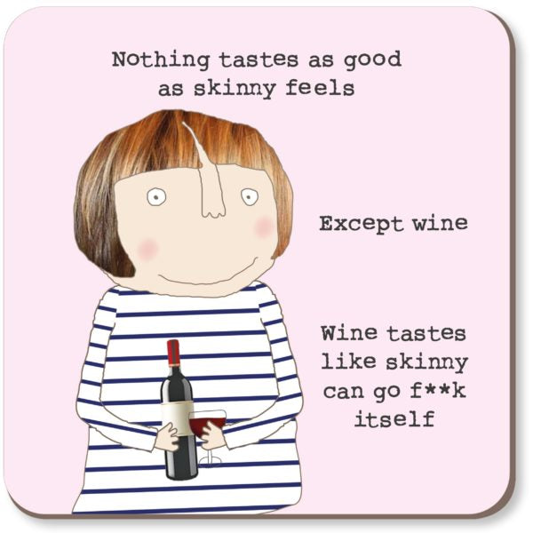 Nothing Tastes As Good As Skinny Feels Except Wine Coaster By RosieMadeAThing