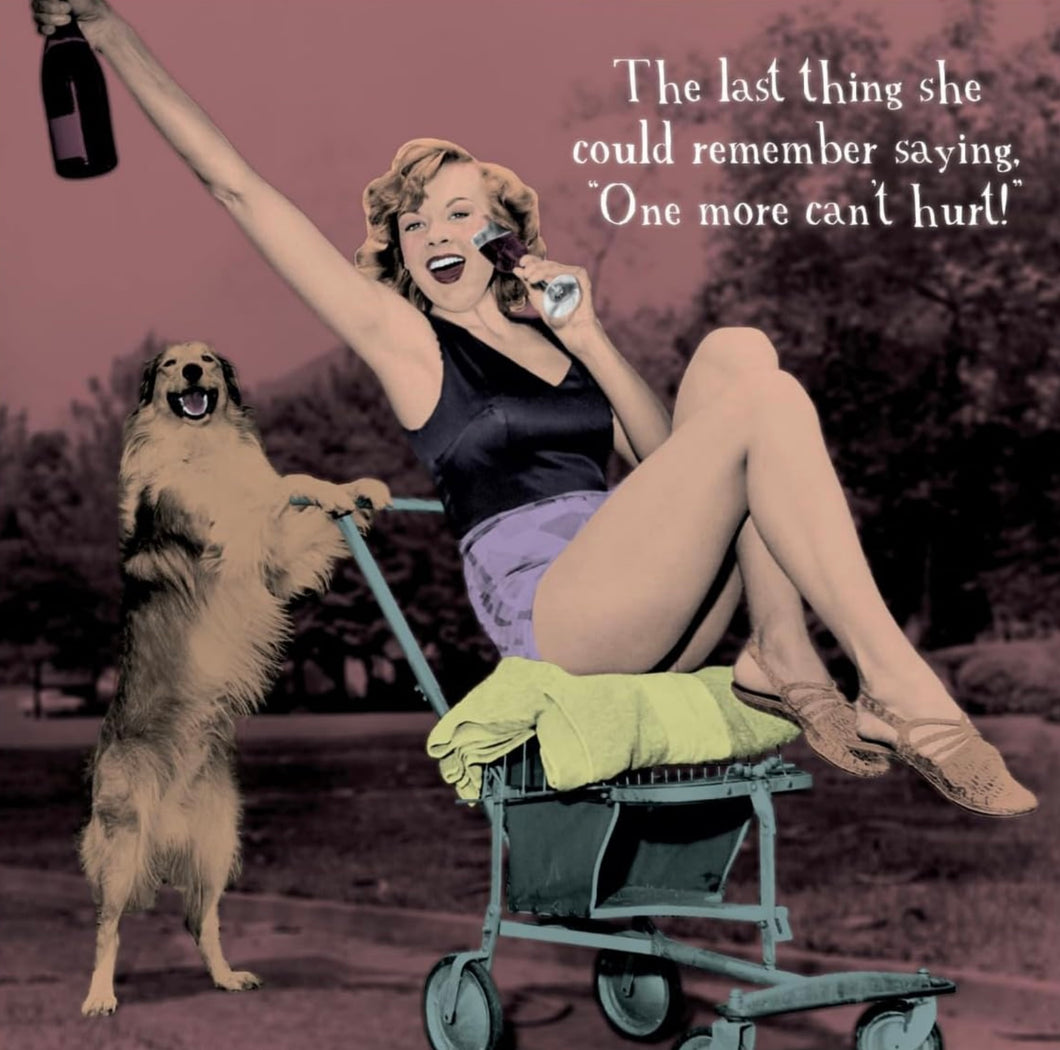 One More Can’t Hurt Birthday Card