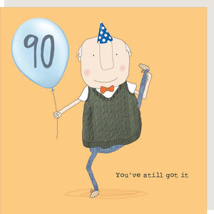 You’ve Still Got It! 90th Birthday Card By RosieMadeAThing