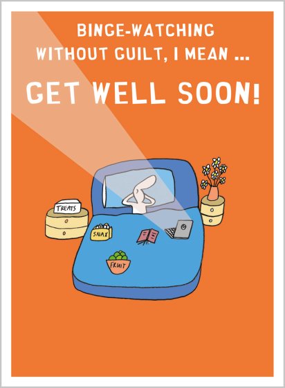 Binge-Watching Without Guilt Get Well Card
