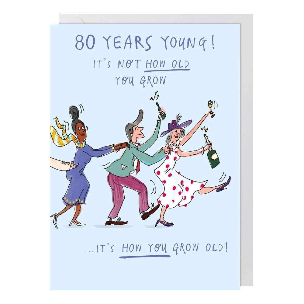 How You Grow Old 80th Birthday Card