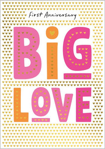Big Love First Anniversary Card