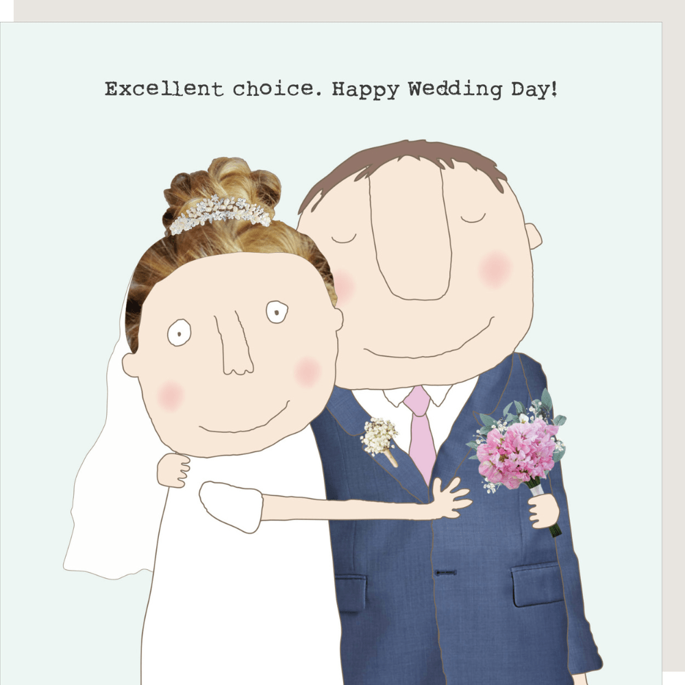 ‘Excellent Choice ’ Bride & Groom Wedding Card By RosieMadeAThing