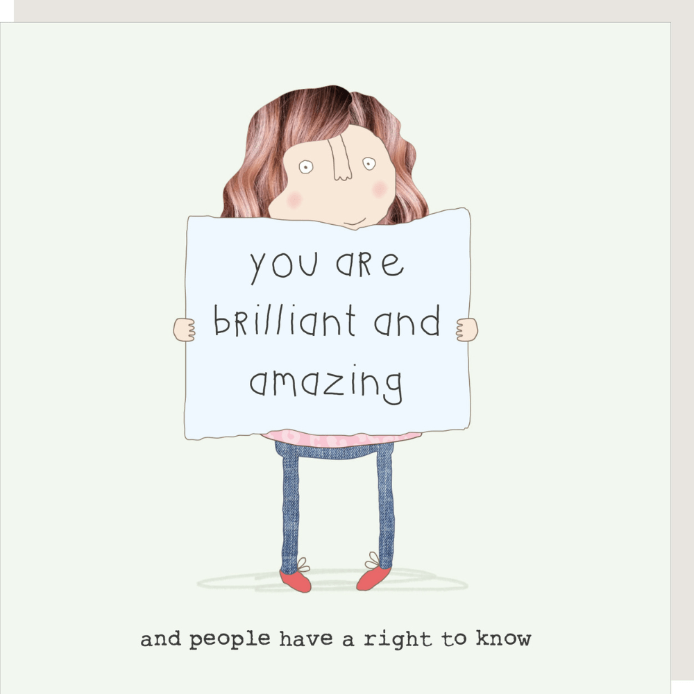 You Are Brilliant Blank Card By RosieMadeAThing