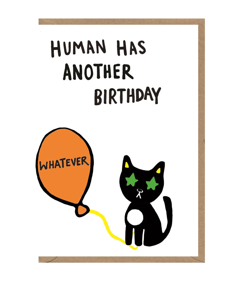 Human Has Another Birthday Blank Birthday Card