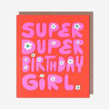 Load image into Gallery viewer, Super Duper Birthday Girl Card
