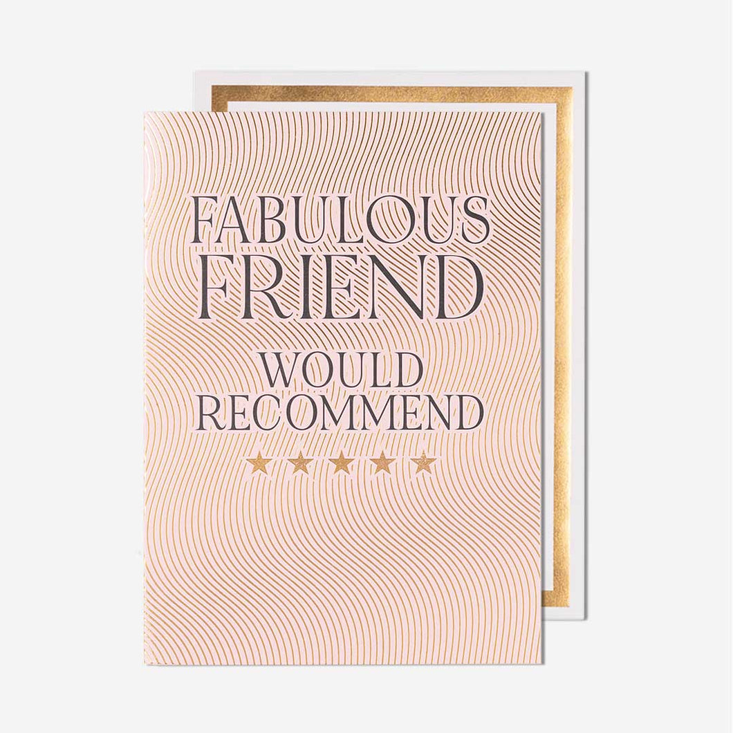 ‘Fabulous Friend Would Recommend’ Card