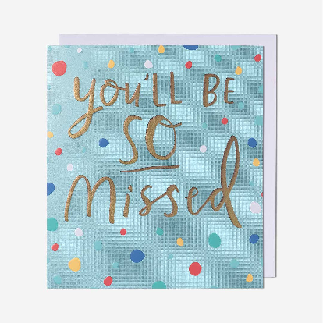 You’ll Be Missed Leaving Card