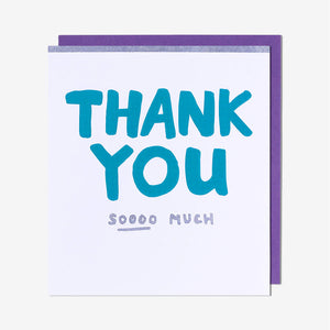 Turquoise ‘Thank You Soooo Much’ Card