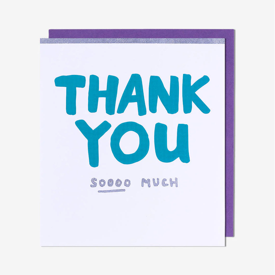 Turquoise ‘Thank You Soooo Much’ Card