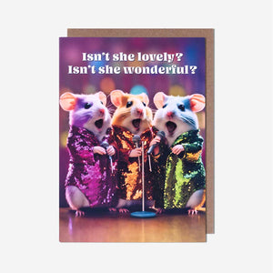 Isn’t She Lovely ?Isn’t She Wonderful? Mouse Singing Birthday Card