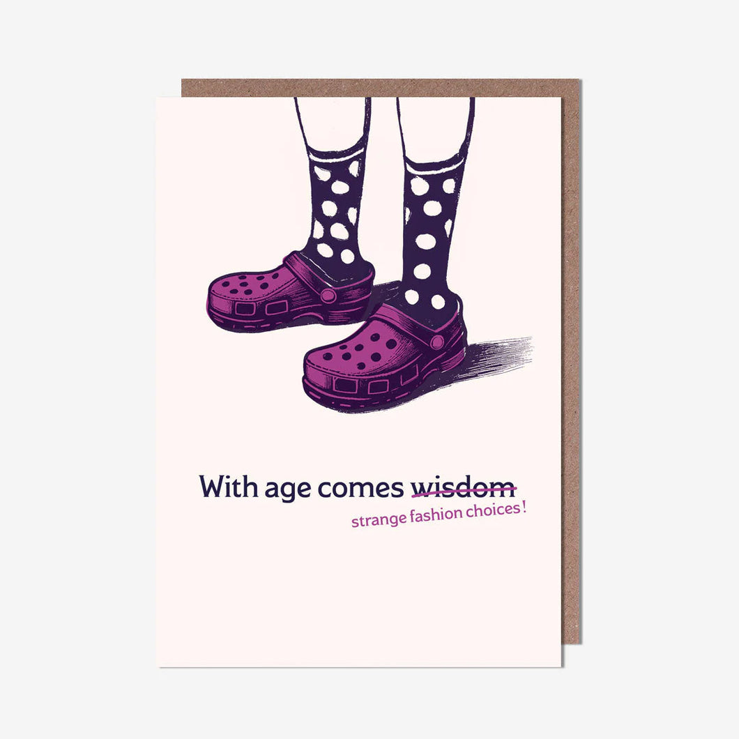 Crocs With Age Comes Wisdom Birthday Card