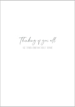 Load image into Gallery viewer, Sympathy To All The Family Card
