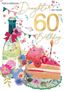 Daughter 60th Bottle of Champagne and Cake Birthday Card