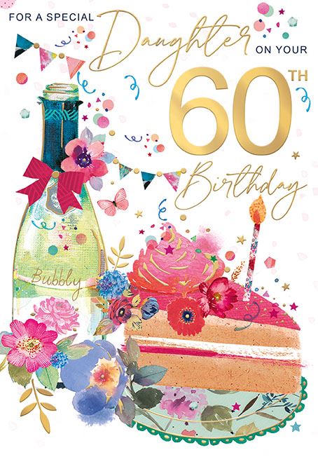 Daughter 60th Bottle of Champagne and Cake Birthday Card
