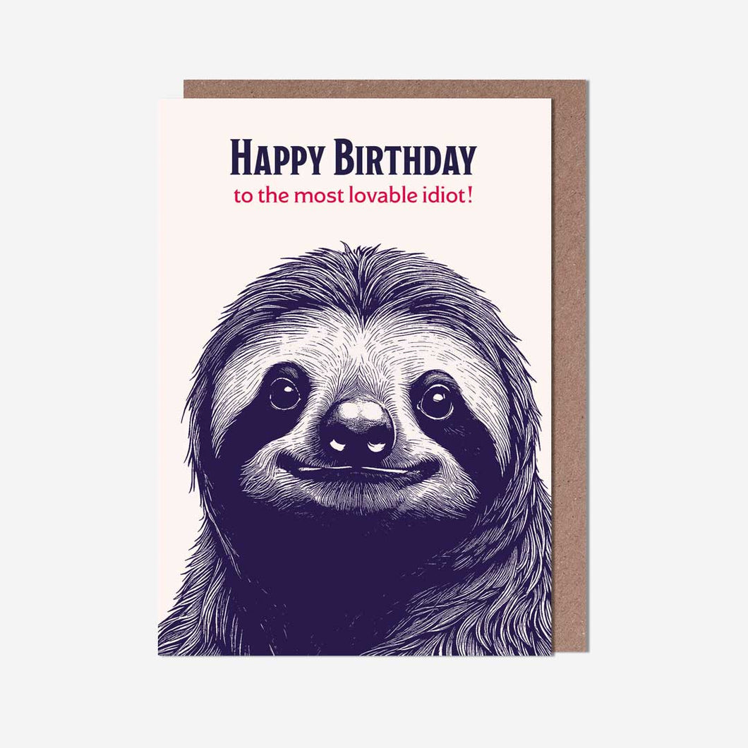 Lovable Idiot Sloth Birthday Card