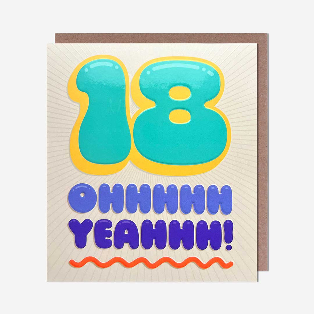 18 Ohh Yeahh Birthday Card