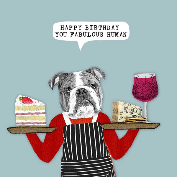Bulldog Happy Birthday You Fabulous Human Card