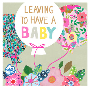 Leaving To Have A  Baby Card