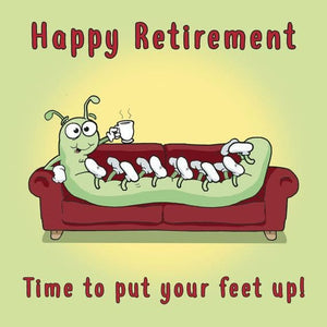 Put Your Feet Up Centipede Happy Retirement Card