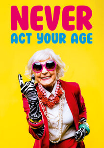 Never Act Your Age Card