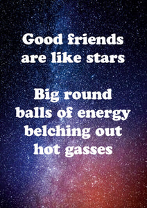 Friends Are Like Stars Card