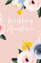 Load image into Gallery viewer, Wedding Acceptance
