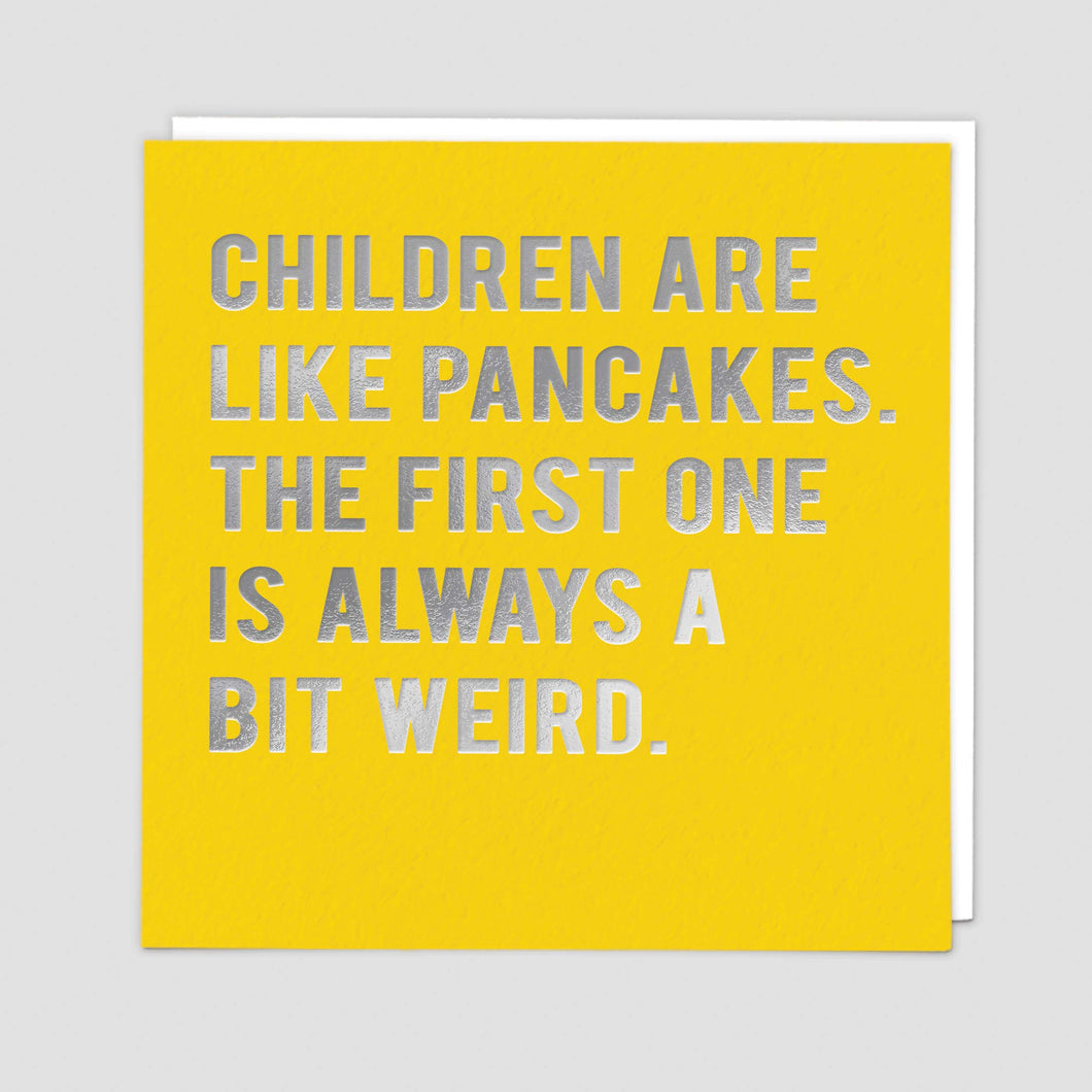 Children Are Like Pancakes Blank Card