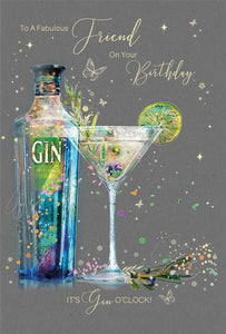 To A Fabulous Friend, It’s Gin O’Clock, Birthday Card