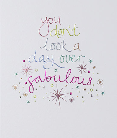 You Don’t look a day over fabulous Birthday Card