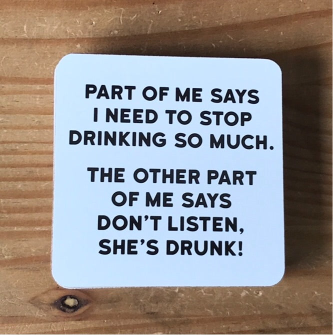 She’s Drunk Coaster