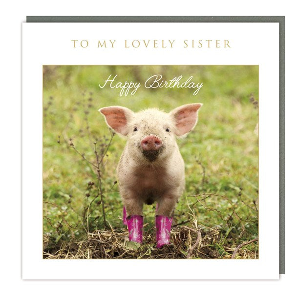 Pig in Wellies Sister Birthday Card