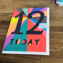 Load image into Gallery viewer, Twelve Today Birthday Card
